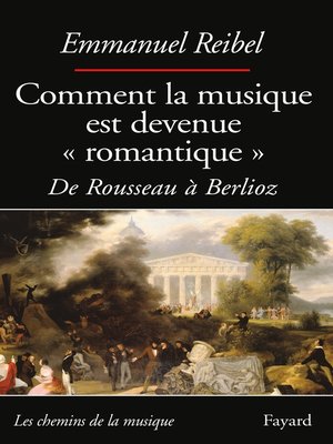 cover image of Comment la musique est devenue romantique